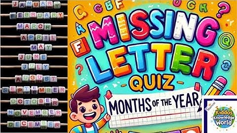 Months of the Year Song | Quiz on Missing letters of the months of the year @kiddosknowledgeworld