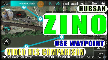 Hubsan Zino - Use Waypoints to Compare Video Resolutions - Create Submit Done