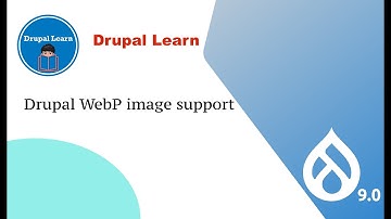 Drupal 9 WebP Image Support