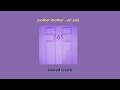 Mother Mother Oh Ana Slowed Reverb 