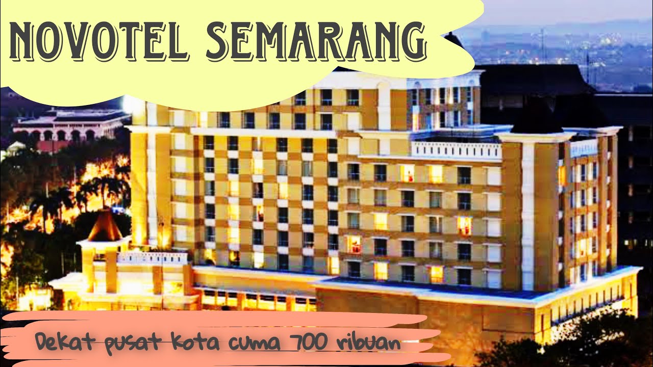 STAYCATION MURAH DEKET PUSAT KOTA SEMARANG‼️ Novotel Semarang