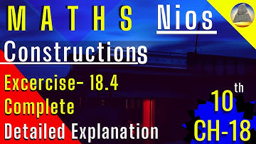 Nios , Class-10, Ch-18 , Construction,Ex - 18.4 , Complete