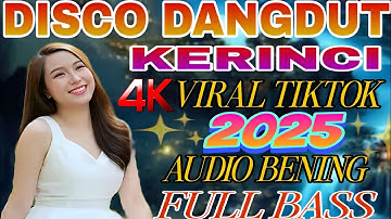 DISCO DANGDUT KERINCI ALBUM VIRAL TIKTOK 2025