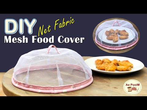 DIY Fabric Mesh Food Cover | วิธีการเย็บฝาชีครอบอาหารจากตาข่ายผ้า