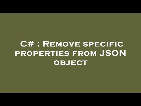 C# : Remove specific properties from JSON object