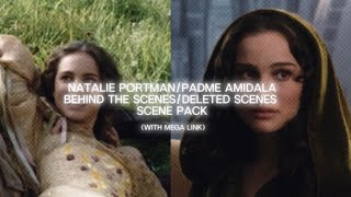 Natalie Portman\/Padmé Amidala Behind the Scenes\/Deleted Scenes with Mega link (no creds needed)