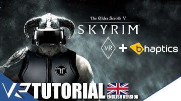 bHaptics - Skyrim VR - Tutorial (English Version)