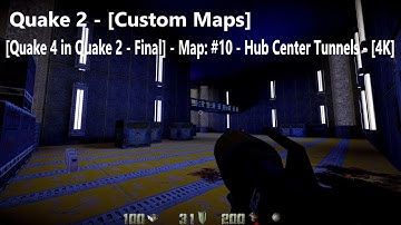 Quake 2 - [Quake 4 in Quake 2 - Final] - Map: #10 - Hub Center Tunnels - [4K] - [100%]