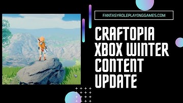Craftopia Xbox winter content update | Delayed again