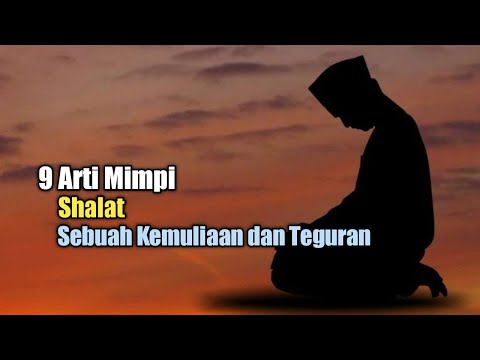 9 Arti Mimpi Shalat, Sebuah Kemuliaan dan Teguran