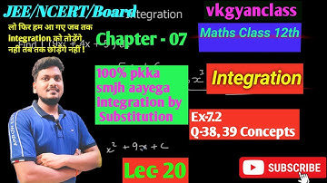 Class 12 Ex 7.2 Q38,39 Math | Integration by Substitution | Chapter7 Class 12 Math Ex 7.2 | Lec-20
