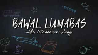 KIM CHIU- Bawal Lumabas, The Classroom Song Lyrics (full version)