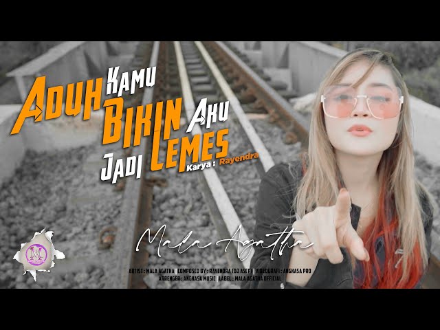 Aduh Kamu Bikin Aku Jadi Lemes - Mala Agatha (Official Music Video) class=