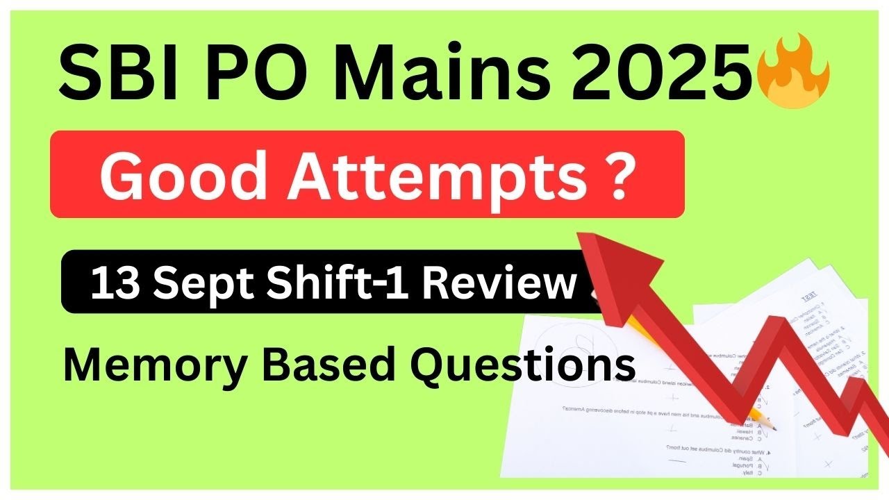 SBI PO Mains 2025 Analysis | 13th September Shift 1 | Good Attempts, Difficulty & Questions Asked