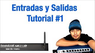 Conexiones de la Soundcraft Ui24r  - Video #1 -Tutoriales