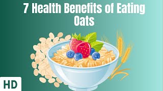 7 Health Benefits Of Eating Oats