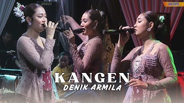 DENIK ARMILA - KANGEN || NEW SRIKATON X ADINDA AUDIO || LIVE MUSIC