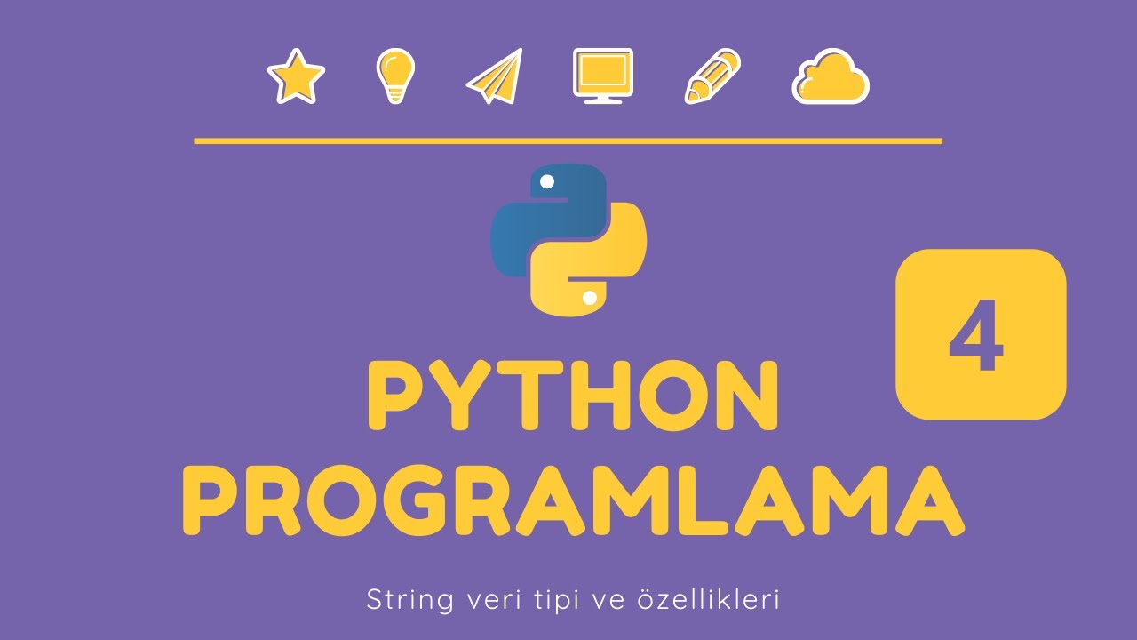 String veri tipi ve zellikleri    Python Programlama   Ders 4