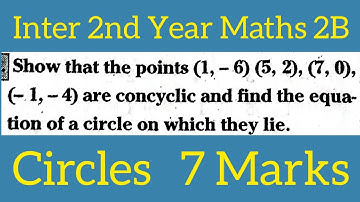 show that the points (1,-6),(5,2),(7,0),(-1,-4) are concylic in telugu@maths naresh eclass