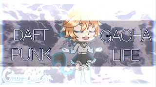 daft punk | gachalife meme (original?)