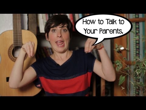 How to Talk To Your Parents