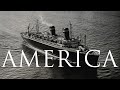 SS AMERICA: Life of the American Dream