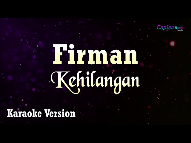 Firman - Kehilangan (Karaoke Version) class=