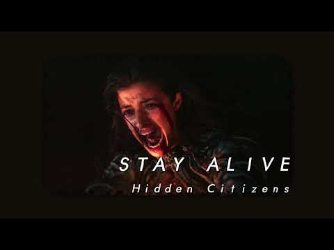 Hidden Citizens - Stay Alive (Music Video)