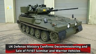 UK Defense Ministry Confirms Decommissioning and Sale of FV107 Scimitar and Warrior Vehicles