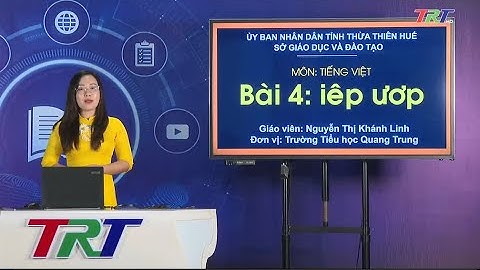 Tiếng Việt lớp 1 ( CTST )- Bài 4: iêp, ươp