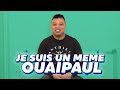 Ouaipaul nous raconte comment il est devenu un meme 