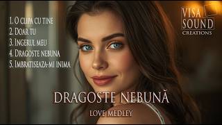 Dragoste Nebună ❤️ Love Medley 2026 | Visa Sound Creations