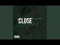 Close 2 me ch2