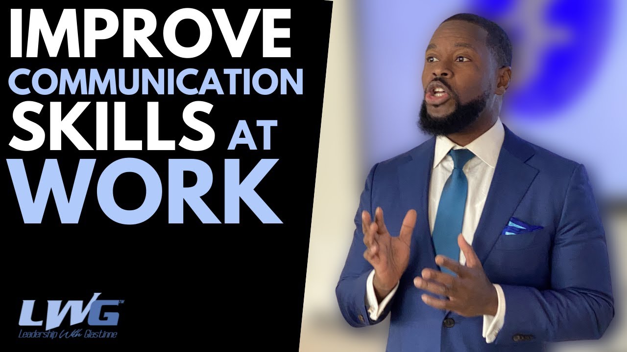 3 Way To Improve Communication Skills at Work | Effective Communication ...