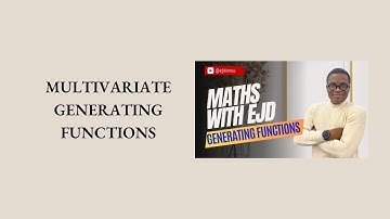 14. Multivariate Generating Functions
