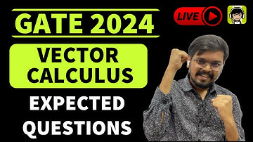 VECTOR CALCULUS| Most EXPECTED Questions| GATE 2024| Engineering Mathematics