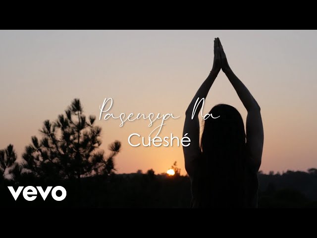 Cueshé - Pasensya Na [Lyric Video] class=