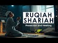 Powerful Ruqyah for Protection and Healing | Quranic Recitation