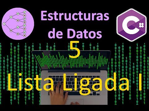 Lista Ligada I - 5 - Estructuras de Datos en C#