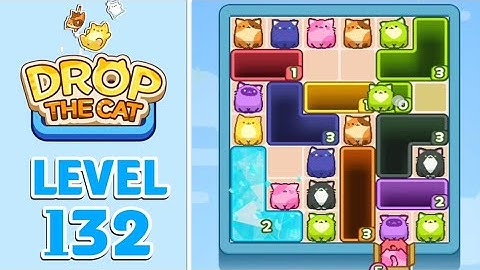 Drop The Cat Level 132 Walkthrough Solution