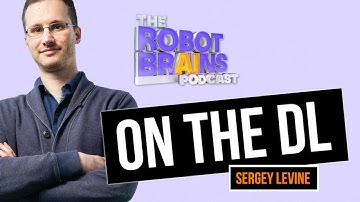 Season 2 | On the DL with Sergey Levine