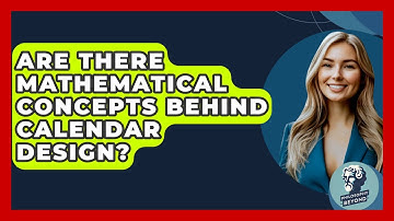 Are There Mathematical Concepts Behind Calendar Design? - Philosophy Beyond