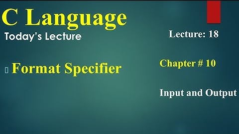 Computer 2nd Year Chapter no 10  Lecture 18 Format specifiers