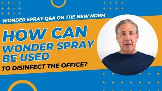 How can Wonder Spray be used to disinfect the office? - Wonder Spray Q&A on The New Norm
