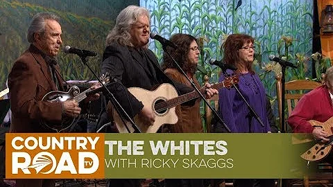 The Whites with Ricky Skaggs