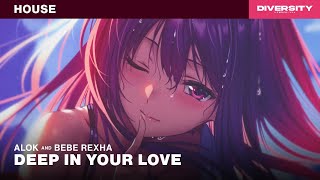 Alok & Bebe Rexha - Deep In Your Love