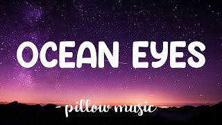 Ocean Eyes - Billie Eilish (Lyrics) 🎵