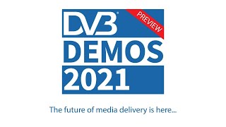 A quick preview of DVB DEMOS 2021