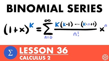 Binomial Series | Calculus 2 Lesson 36 - JK Math