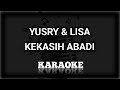 Yusry & Lisa - Kekasih Abadi Karaoke Minus One | Original Music | KPlus HQ
